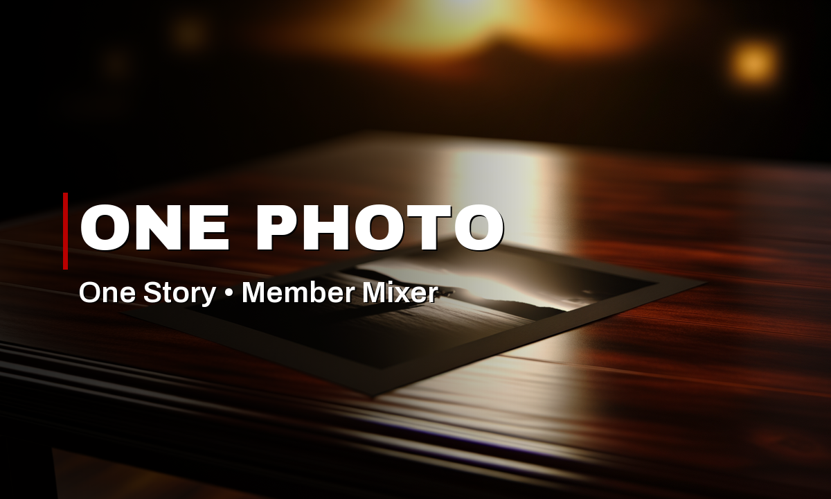 Member Mixer – One Photo, One Story