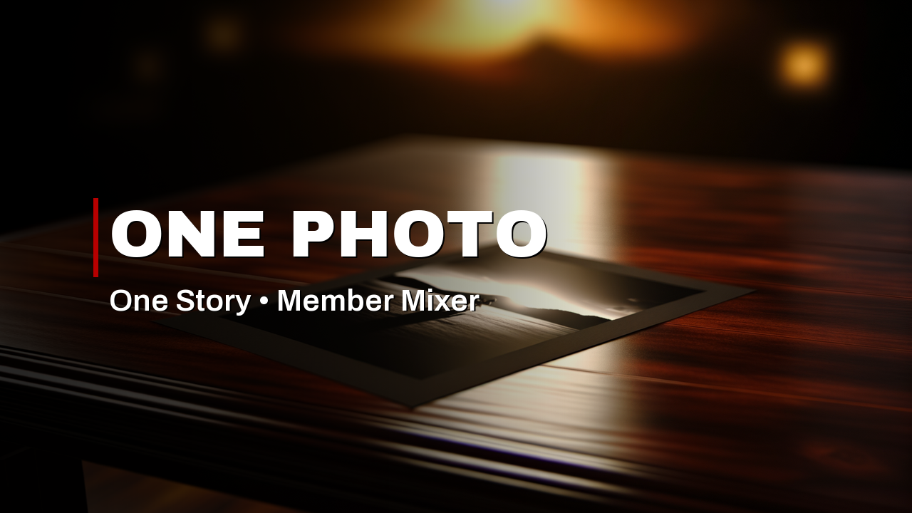 Member Mixer – One Photo, One Story