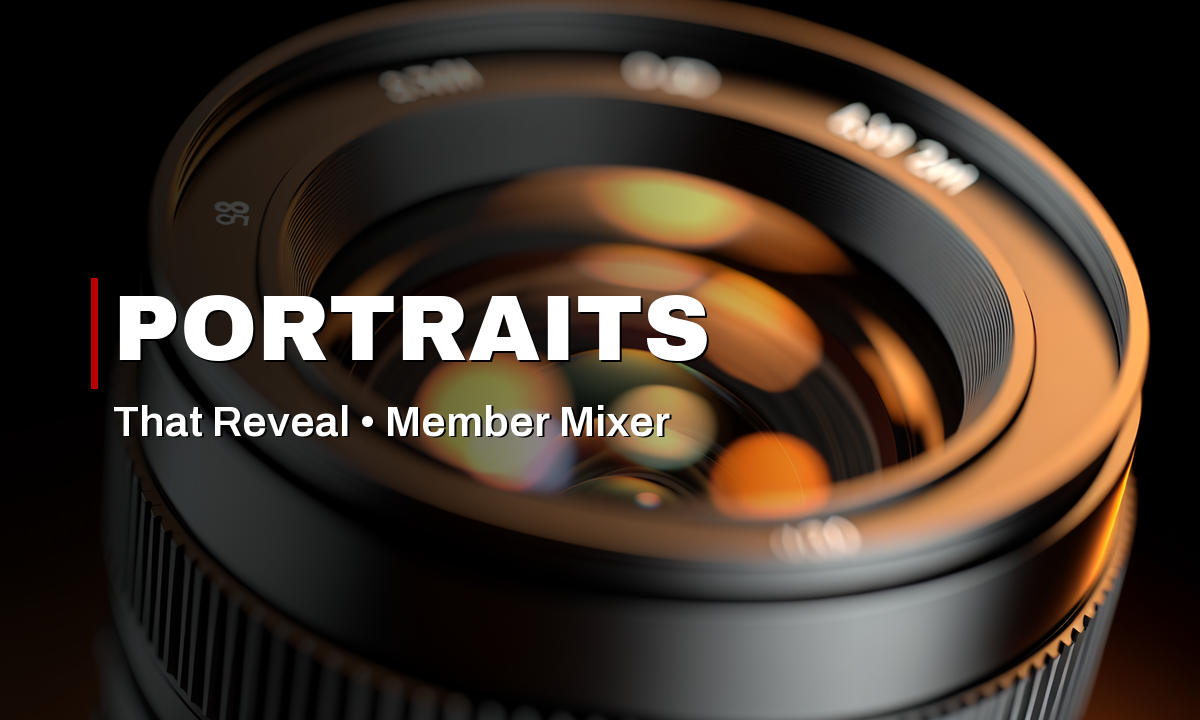 Member Mixer – Portraits That Reveal